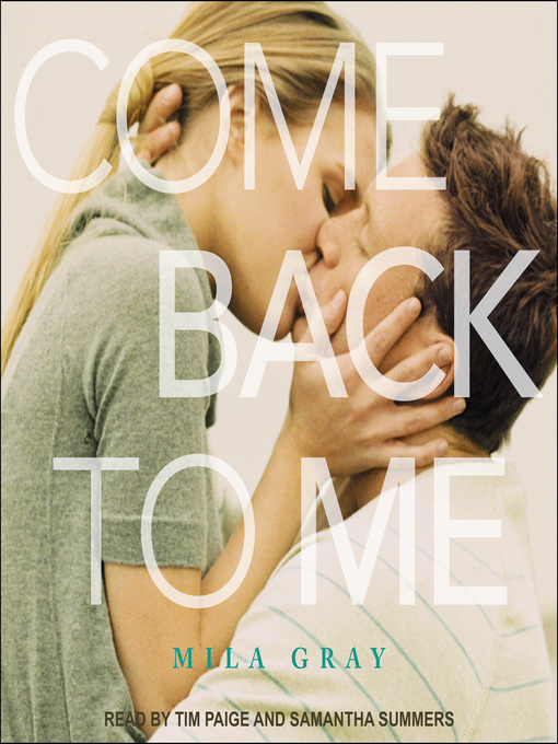 Title details for Come Back to Me by Mila Gray - Available